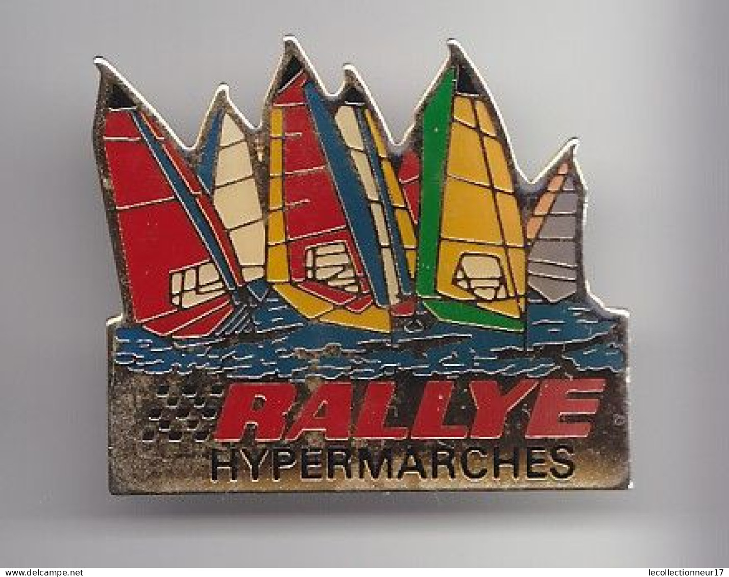 Pin's Rallye Hypermarchés  Voiliers Réf 2460 - Segeln