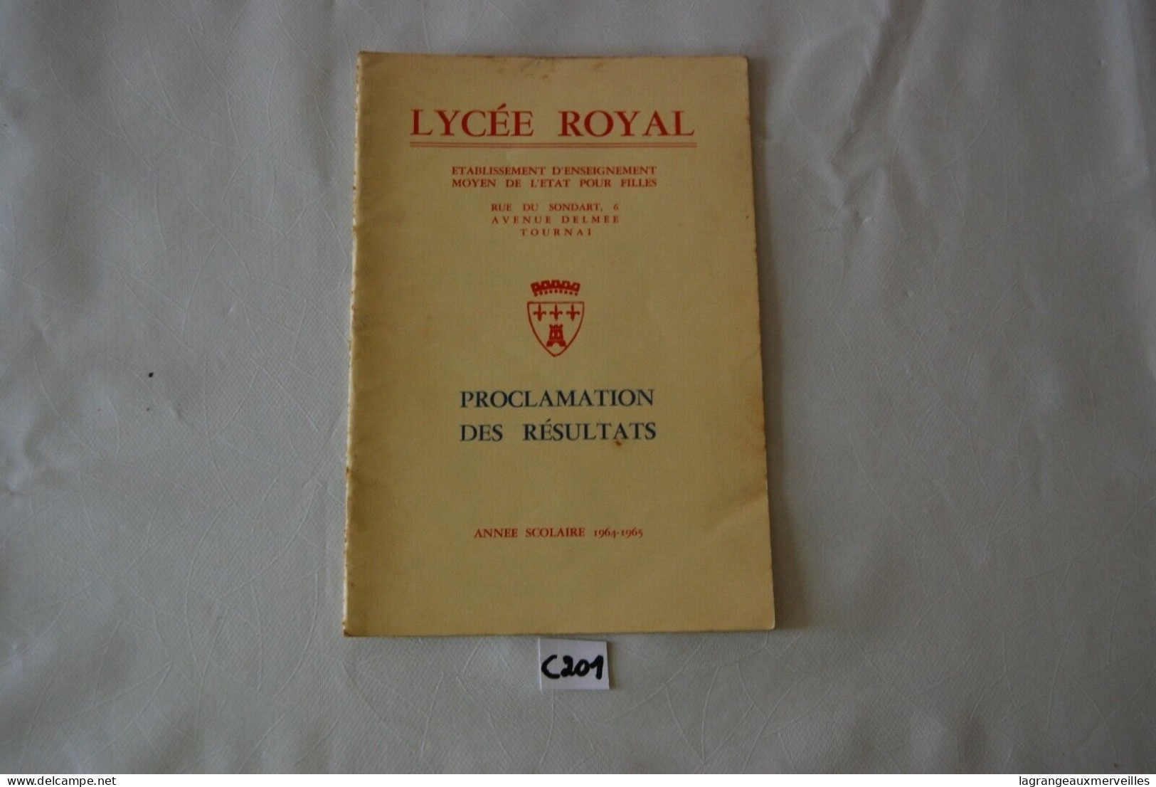 C201 Livret - Proclamation Résultats - Ecole Tournai Lycée Royal - 1964 1965 - Diplomi E Pagelle