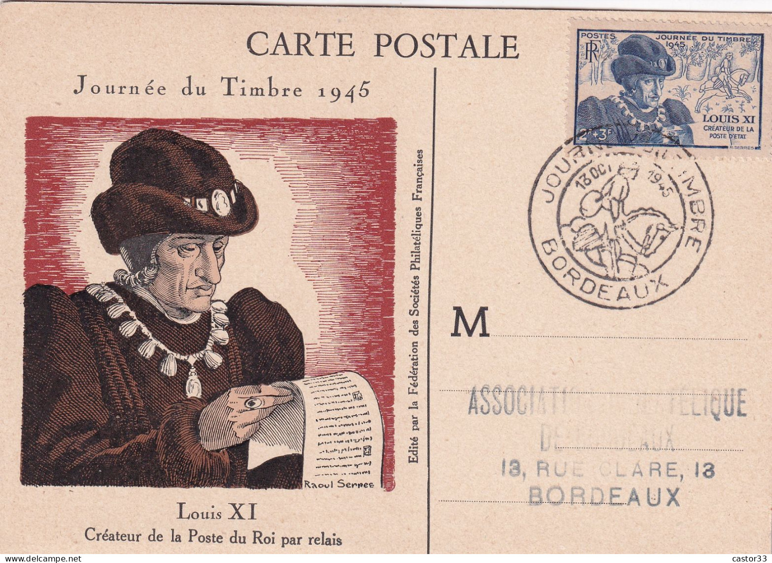 Journée Du Timbre, Oct ;1945, Louis XI Créateur De La Poste Du Roi Par Relais - Giornata Del Francobollo