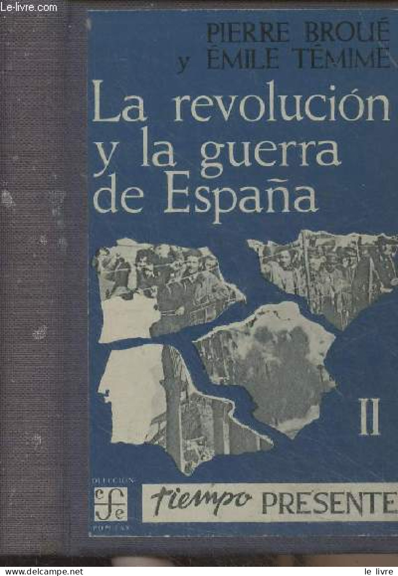 La Revolucion Y La Guerra De Espana - Vol. 2 - "Coleccion Popular" N°33 - Broué Pierre/Témime Emile - 1962 - Kultur