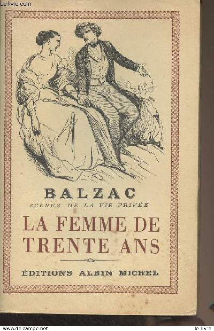 Scènes De La Vie Privée - La Femme De Trente Ans - Balzac - 1957 - Valérian