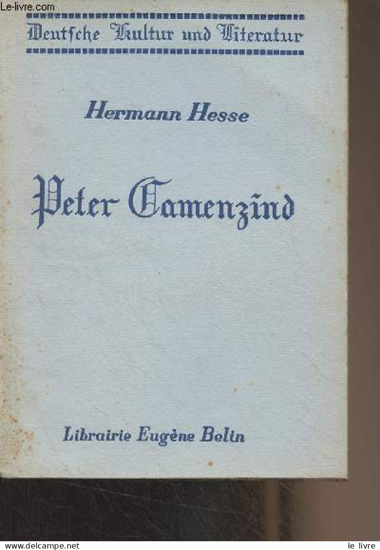 Peter Camenzind - "Deutsche Kultur Und Literatur" - Hesse Hermann - 1945 - Andere & Zonder Classificatie