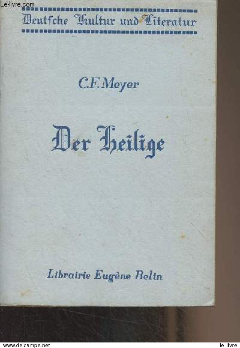 Der Heilige - "Deutsche Kultur Und Literatur" - Meyer C.F. - 1939 - Altri & Non Classificati