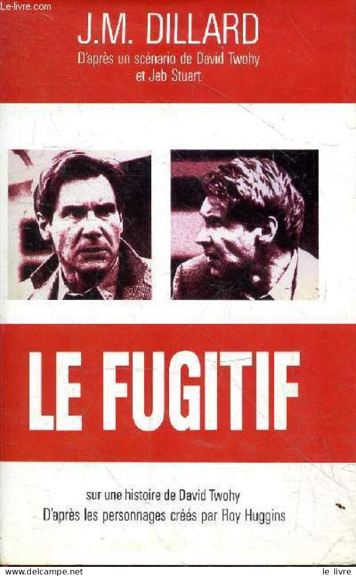 Le Fugitif. - Dillard J.M. - 1993 - Autres & Non Classés