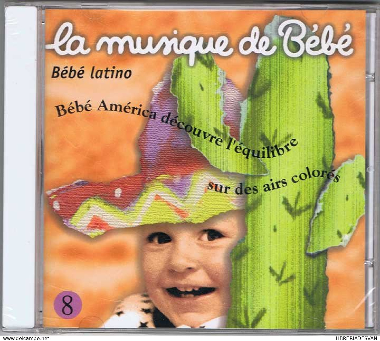La Musique De Bébé Vol. 8 - Bebé Latino - Autres & Non Classés