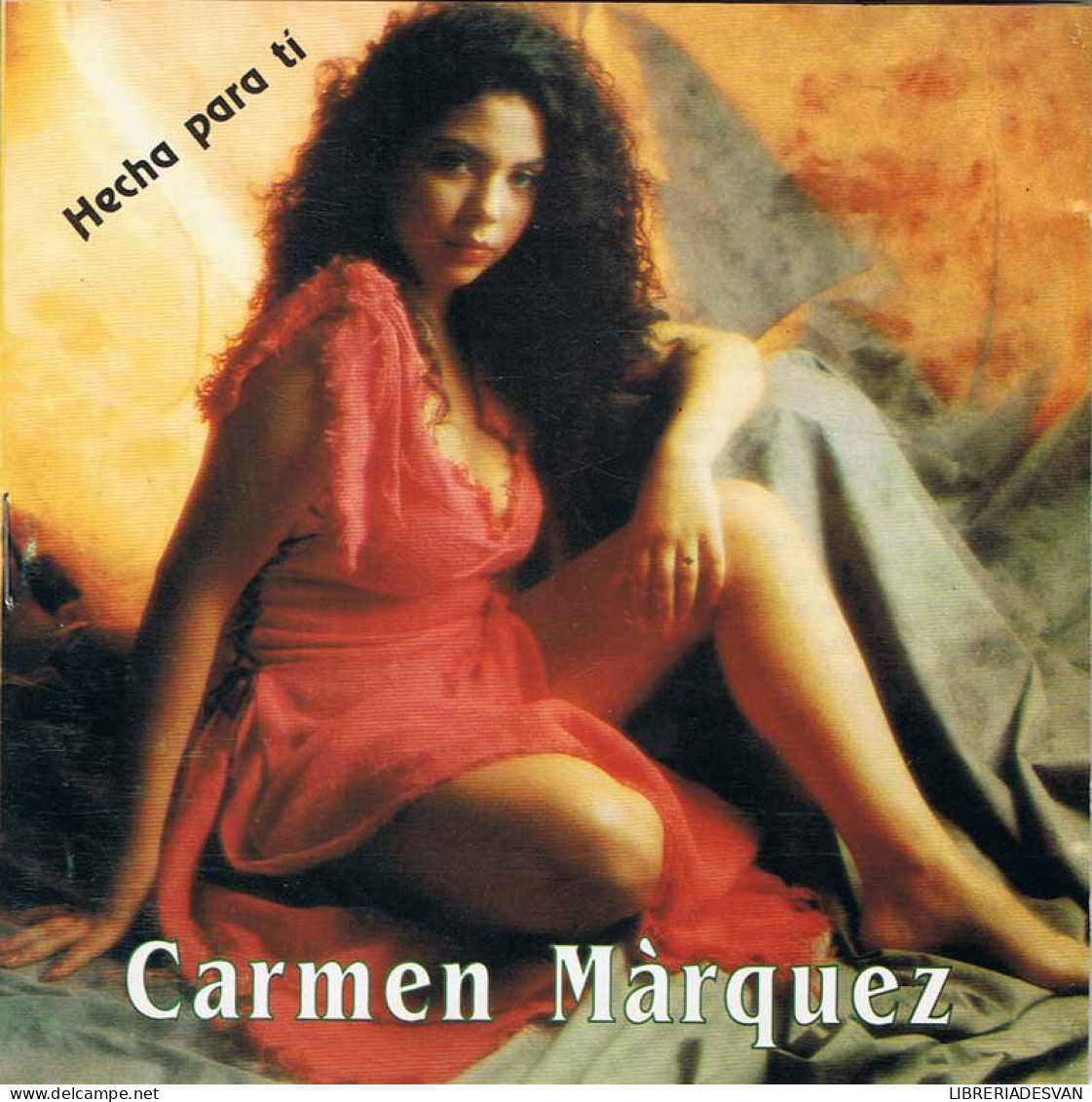 Carmen Márquez - Hecha Para Tí - Sonstige & Ohne Zuordnung