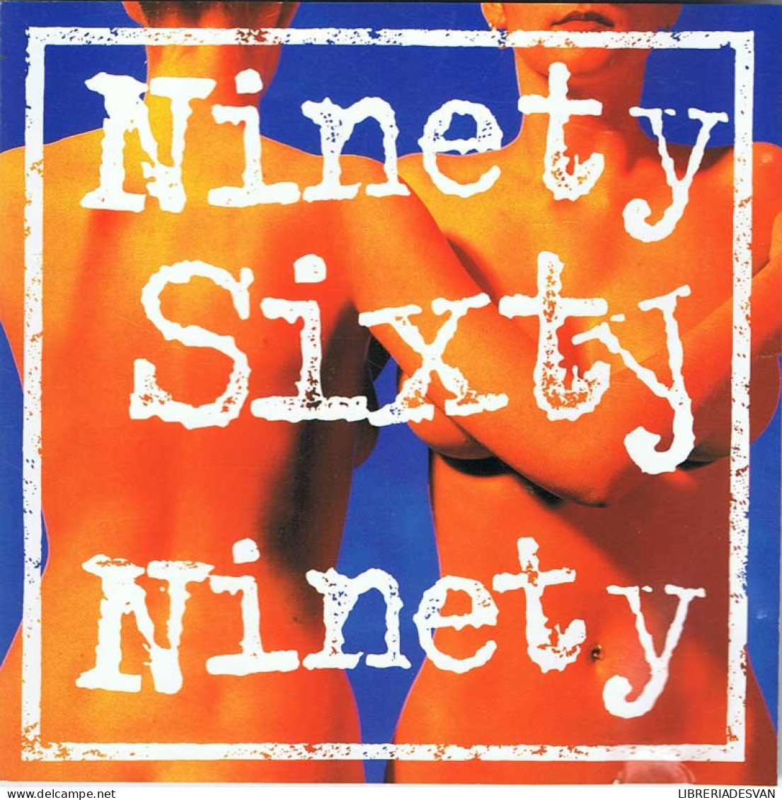 Ninety Sixty Ninety - Sonstige & Ohne Zuordnung