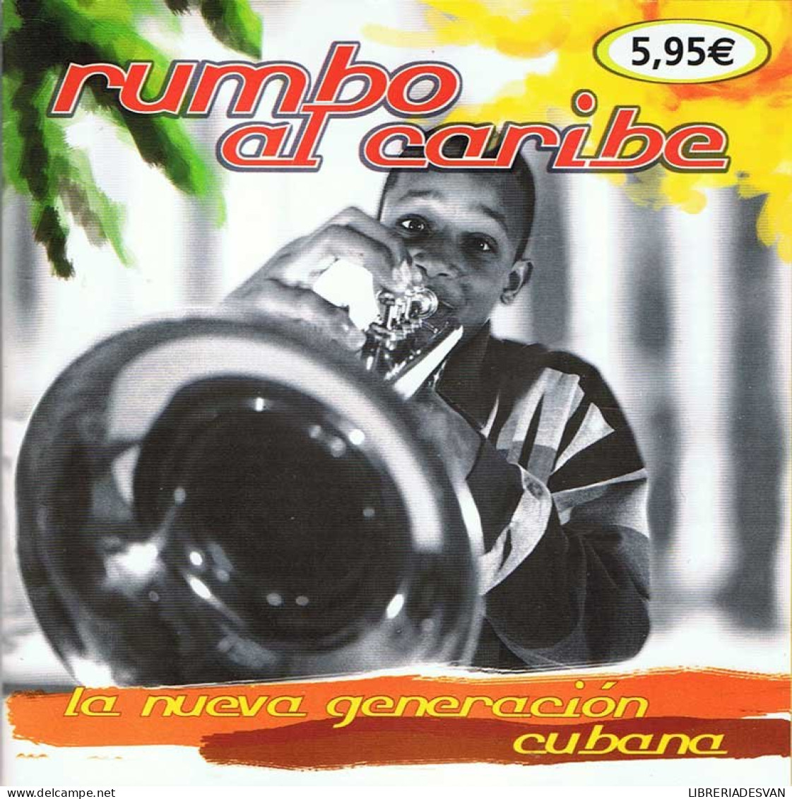 Rumbo Al Caribe. La Nueva Generación Cubana - Sonstige & Ohne Zuordnung