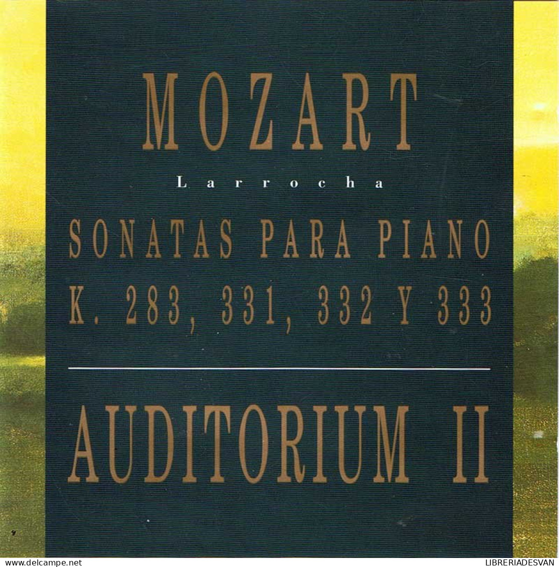 Mozart - Sonatas Para Piano K. 283, 331, 332 Y 333. Auditorium II. CD - Sonstige & Ohne Zuordnung