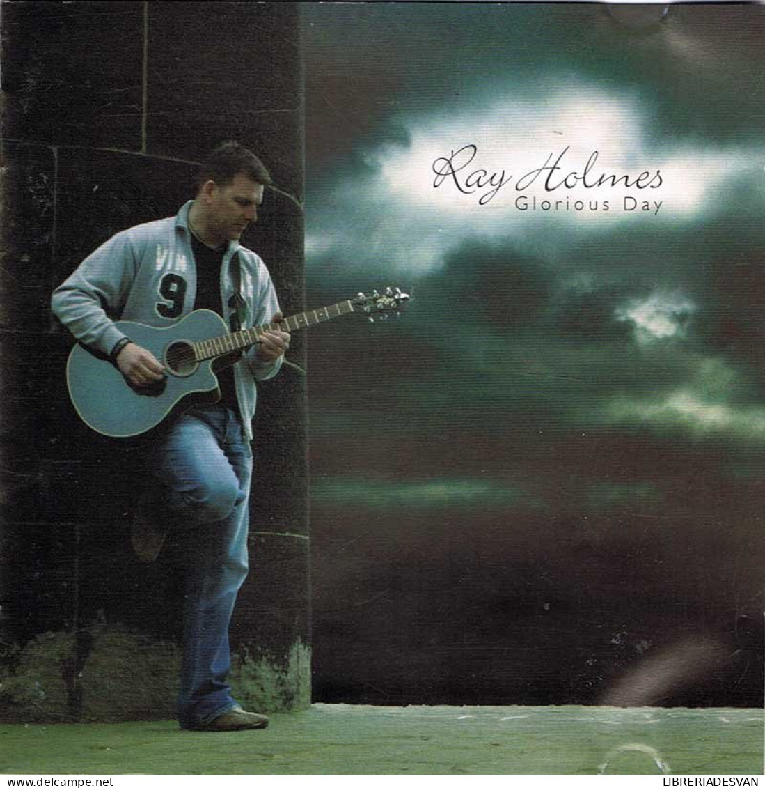 Ray Holmes - Glorious Day. CD - Other & Unclassified