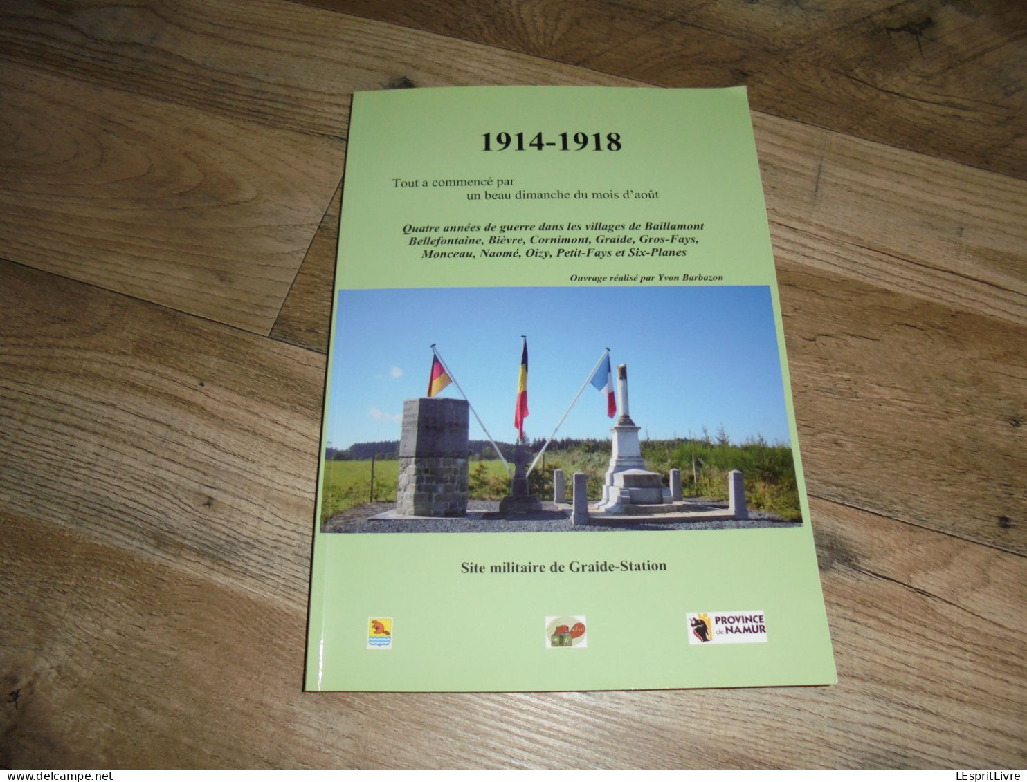 1914 1918 Quatre Années De Guerre 14 18 Baillamont Bièvre Graide Monceau Naomé Oisy Six Planes Bellefontaine Cornimont - Guerra 1914-18