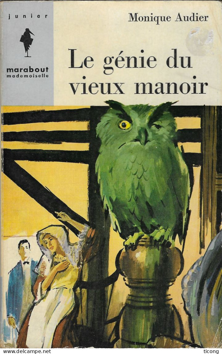 COLLECTION MARABOUT MADEMOISELLE 1ERE EDITION 1963 - LE GENIE DU VIEUX MANOIR DE MONIQUE AUDIER, VOIR LES SCANNERS - Marabout Junior