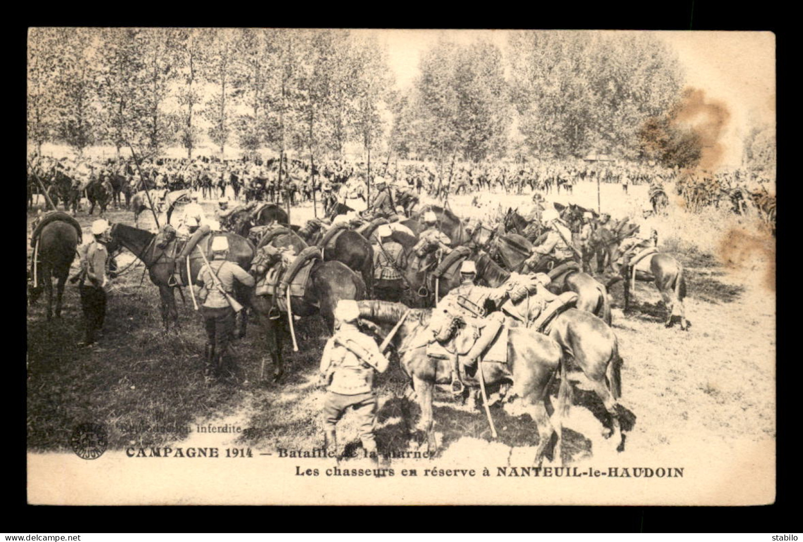 60 - NANTEUIL-LE-HAUDOUIN - BATAILLE DE LA MARNE - GUERRE 14/18 - LES CHASSEURS DE RESERVE - Nanteuil-le-Haudouin