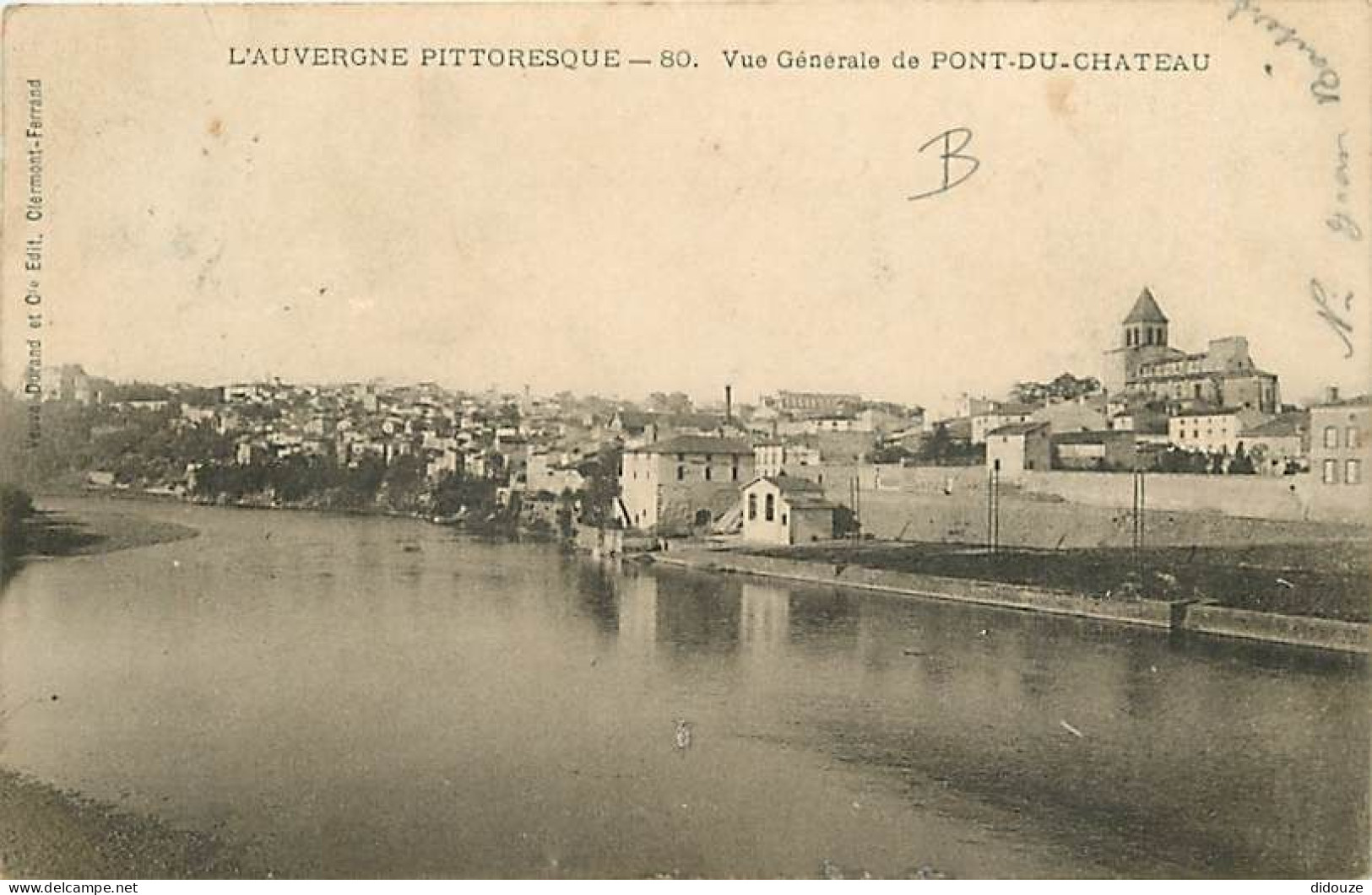 63 - Pont Du Château - Vue Générale - Précurseur - Oblitération Ronde De 1904 - CPA - Voir Scans Recto-Verso - Pont Du Chateau