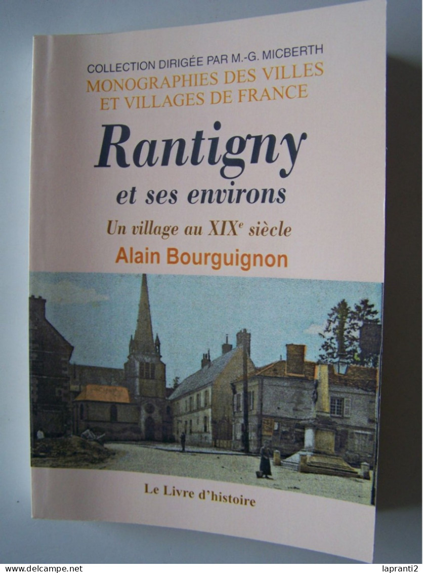 RANTIGNY. OISE. "RANTIGNY ET SES ENVIRONS. UN VILLAGE AU XIX°SIECLE". - Picardie - Nord-Pas-de-Calais