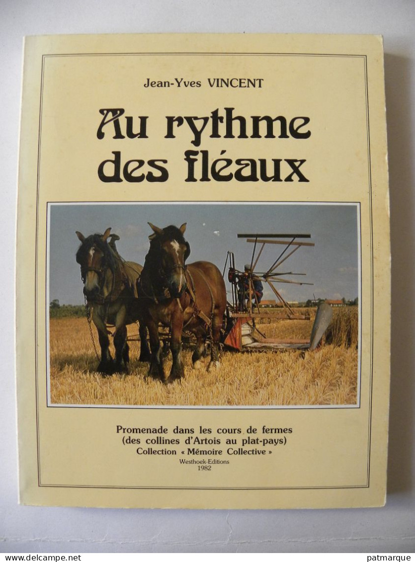 62. Au Rythme Des Fléaux - J.Y Vincent - Picardie - Nord-Pas-de-Calais