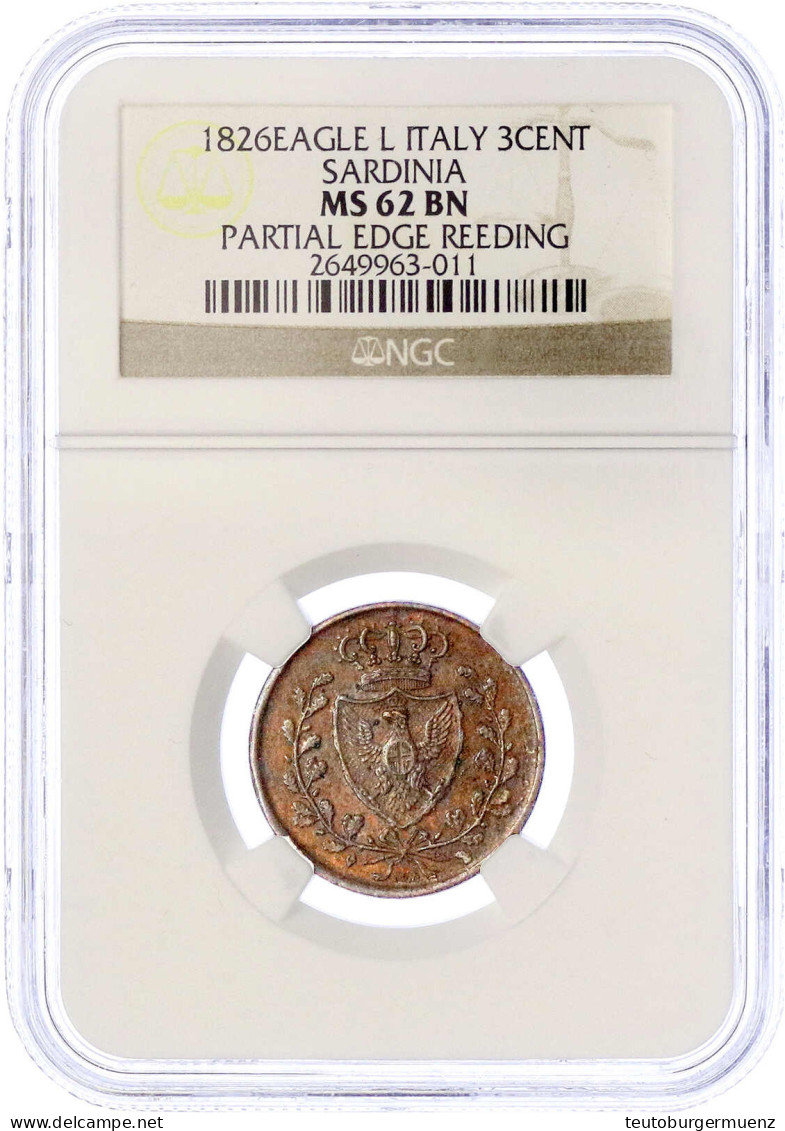 3 Centesimi 1826 MV-L, Adlerkopf. Turin. Teilweise Riffelrand. Im NGC-Blister Mit Grading MS 62 BN/ PARTIAL EDGE REEDING - Italian Piedmont-Sardinia-Savoie