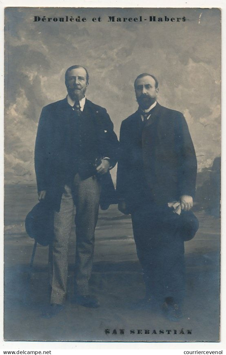 CPA Photo - Déroulède Et Marcel-Habert - San Sebastian - Hombres Políticos Y Militares