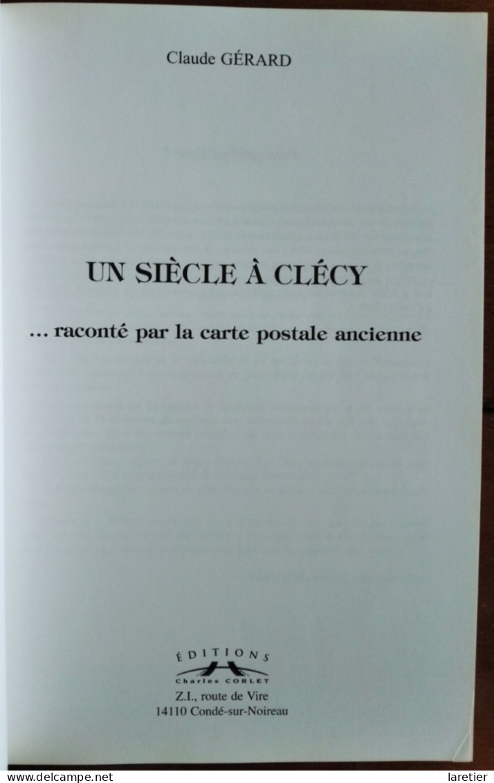 UN SIECLE A CLECY... Raconté Par La Carte Postale Ancienne - Claude Gérard - Calvados (14) - Normandie - Normandie