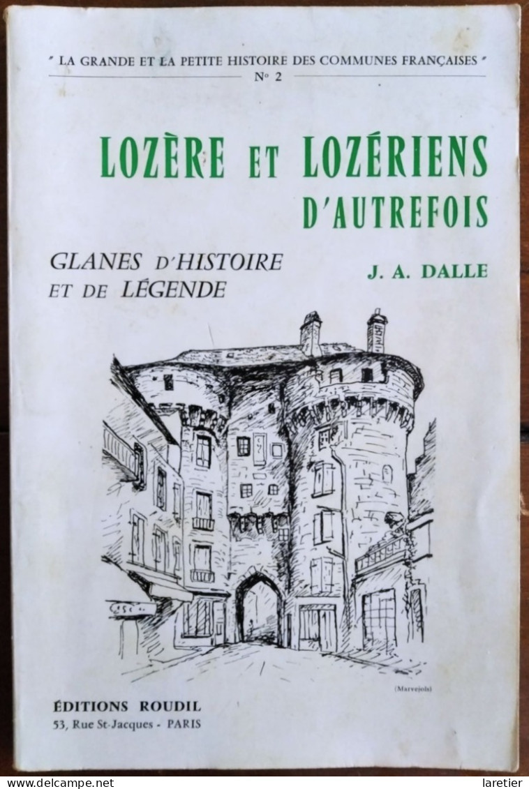 Lozère Et Lozériens D'autrefois. Glanes D'histoire Et De Légende. Jean Augustin Dalle - Languedoc-Roussillon