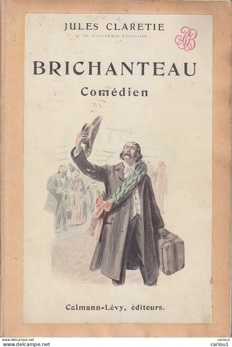 C1 Jules CLARETIE - BRICHANTEAU COMEDIEN Illustre PAUL DESTEZ Theatre PORT INCLUS France - Autores Franceses