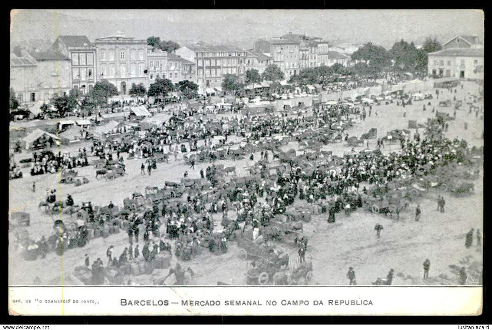 BARCELOS-FEIRAS E MERCADOS-Mercado Semanal No Campo Da Republica(RARO)Ed.Off. De "O Commercio Do Porto") Carte Postale - Braga