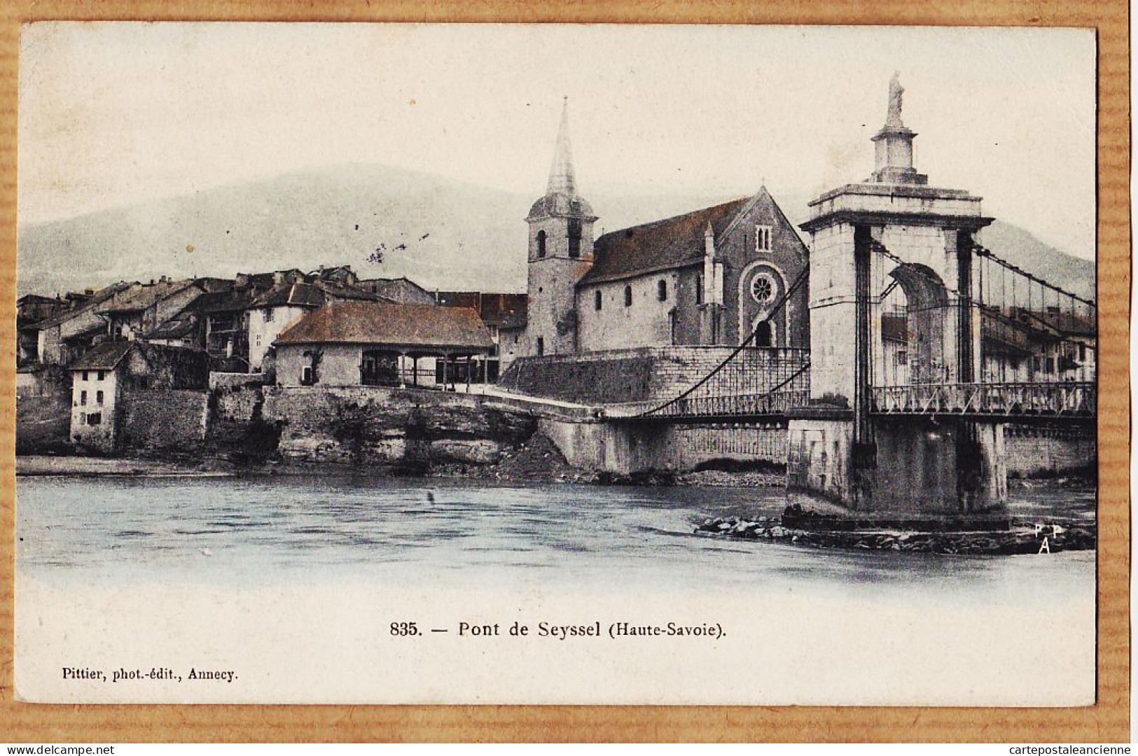 20963 / SEYSSEL Haute-Savoie Le Pont 1903 à FREVAL Hotel Des Alpes Evian-Les-Bains / Photo PITTIER 835 - Seyssel