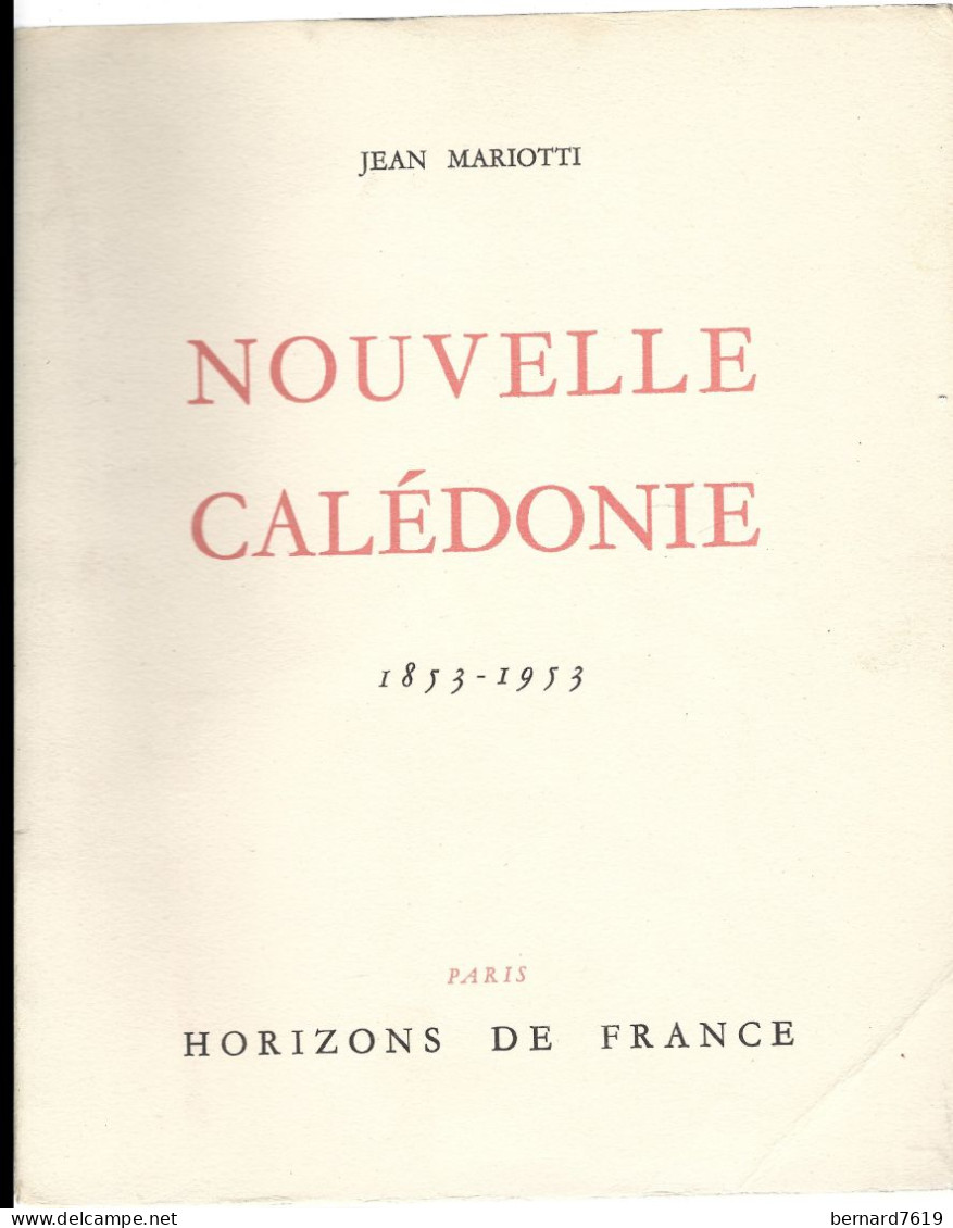 Livre - Nouvelle Caledonie  1853 - 1953 Par Jean Mariotti - Livre Du Centenaire - Noumea - Sin Clasificación