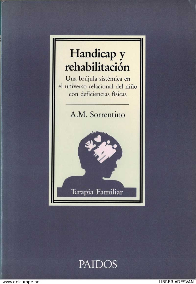 Handicap Y Rehabilitación - A.M. Sorrentino - Pensamiento