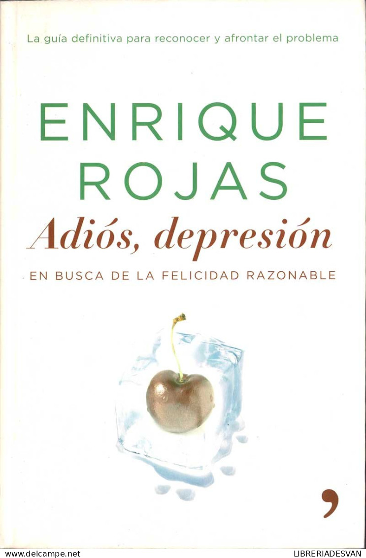 Adiós, Depresión. En Busca De La Felicidad Razonable - Enrique Rojas - Pensées