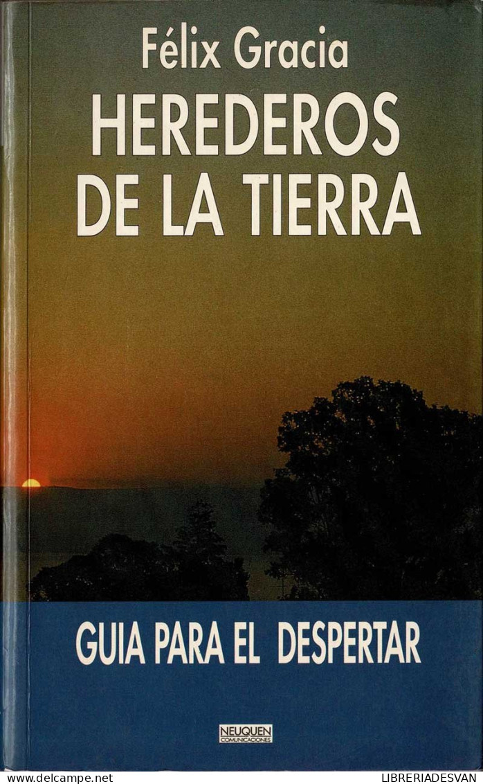 Herederos De La Tierra. Guía Para El Despertar - Félix Gracia - Religión Y Paraciencias