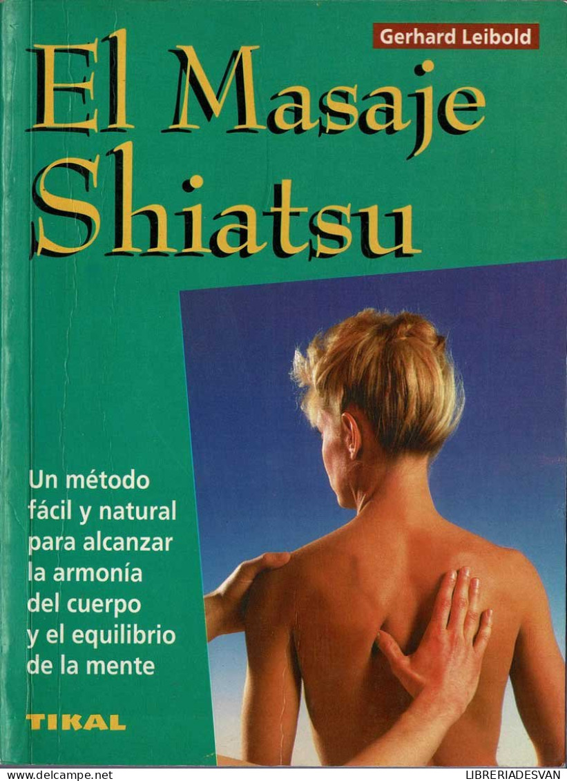 El Masaje Shiatsu - Gerhard Leibold - Salud Y Belleza
