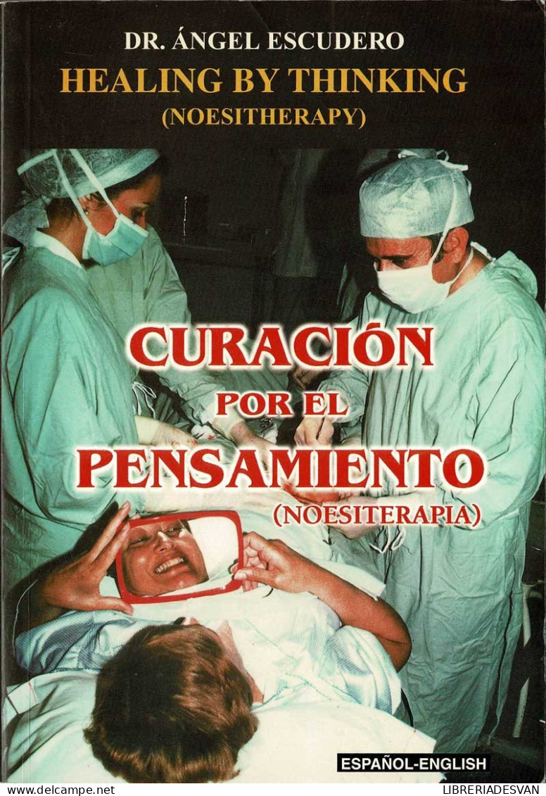 Curación Por El Pensamiento (Noesiterapia) / Healing By Thinking (Noesitherapy) - Angel Escudero - Salud Y Belleza