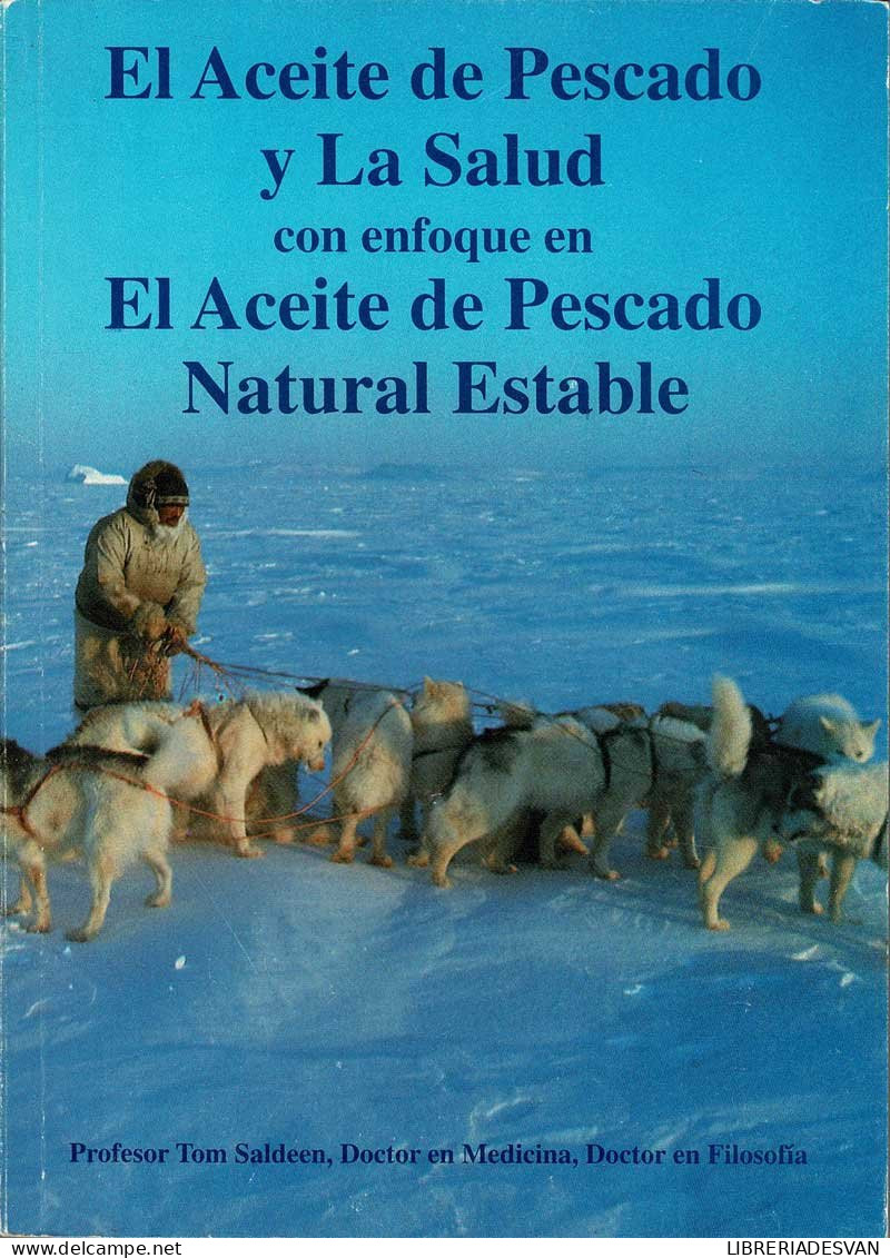 El Aceite De Pescado Y La Salud Con Enfoque En El Aceite De Pescado Natural Estable - Tom Saldeen - Health & Beauty