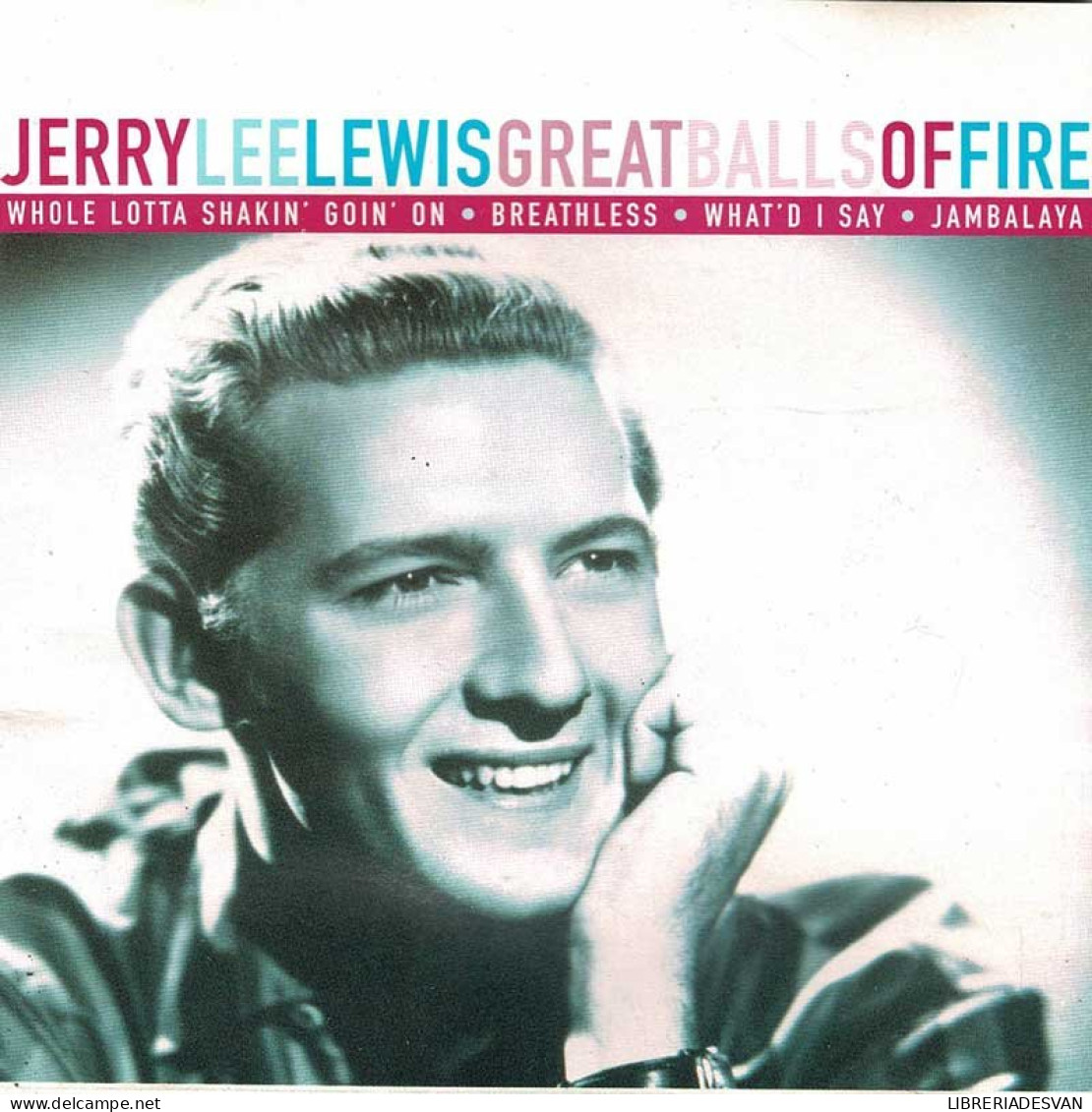 Jerry Lee Lewis - Great Balls Of Fire. CD - Rock