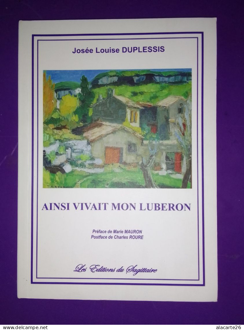 AINSI VIVAIT MON LUBERON / JOSEE LOUISE DUPLESSIS - Provence - Alpes-du-Sud