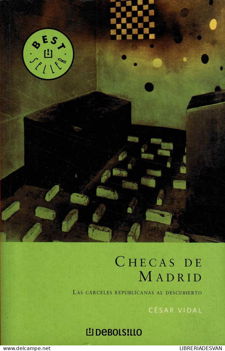 Checas De Madrid. Las Cárceles Republicanas Al Descubierto - César Vidal - Geschiedenis & Kunst