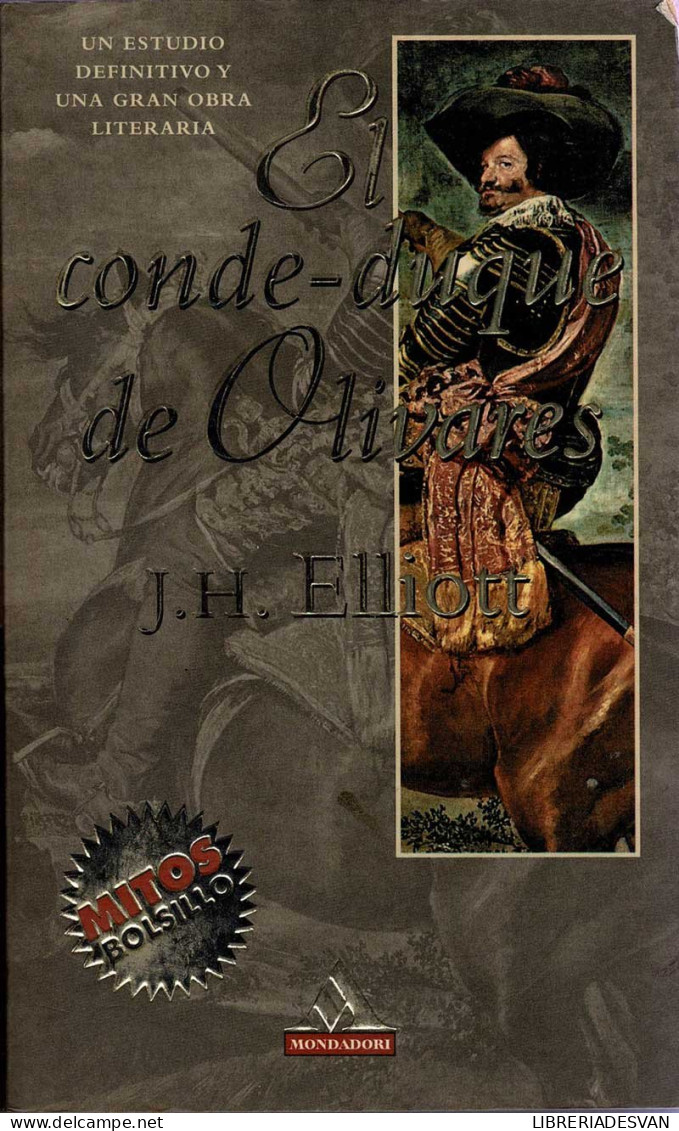 El Conde-duque De Olivares - J. H. Elliot - Biografie