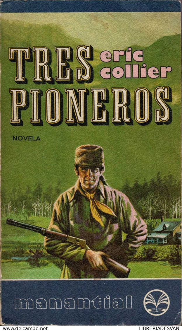 Tres Pioneros - Eric Collier - Literature