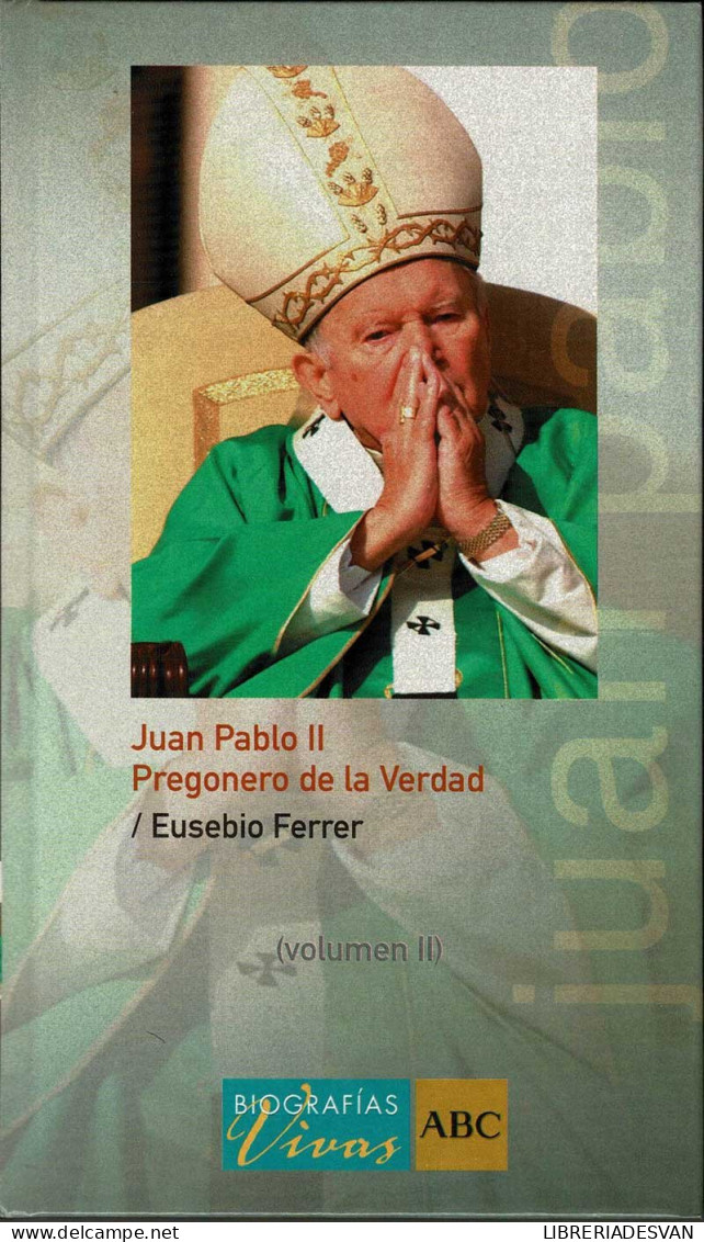 Juan Pablo II. Pregonero De La Verdad. Vol. II - Eusebio Ferrer - Biografie