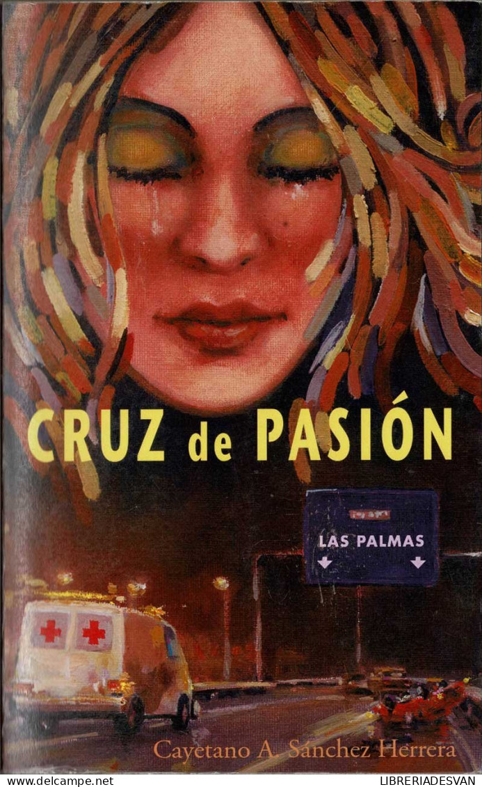 Cruz De Pasión (dedicado) - Cayetano A. Sánchez Herrera - Literature