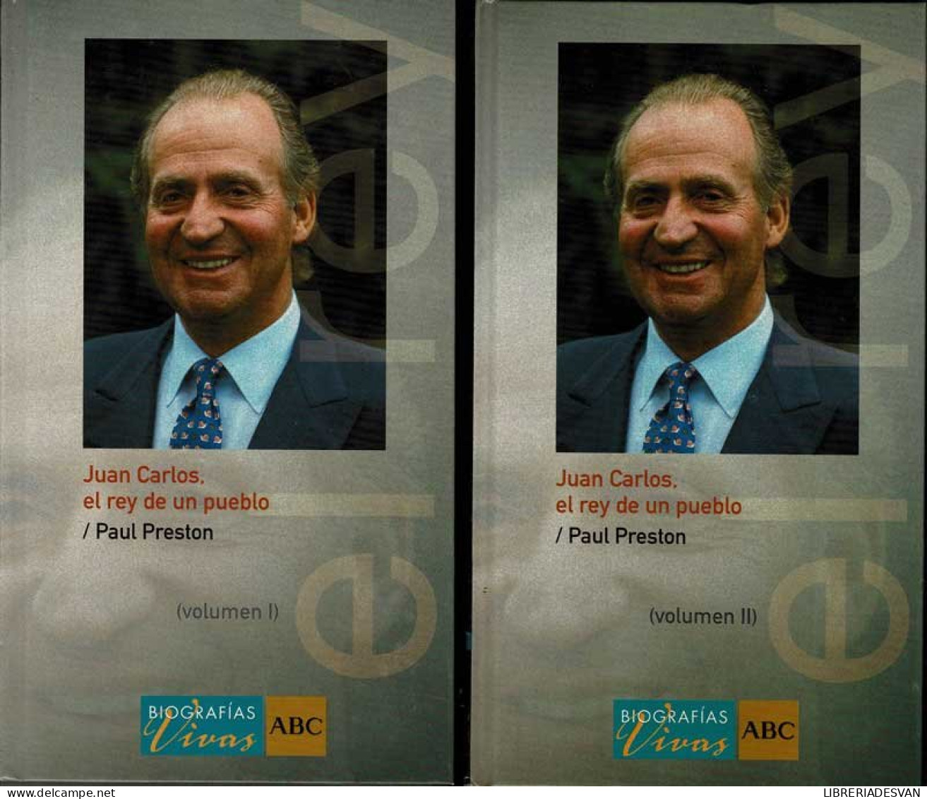 Juan Carlos I, El Rey De Un Pueblo. 2 Vols. - Paul Preston - Biographies