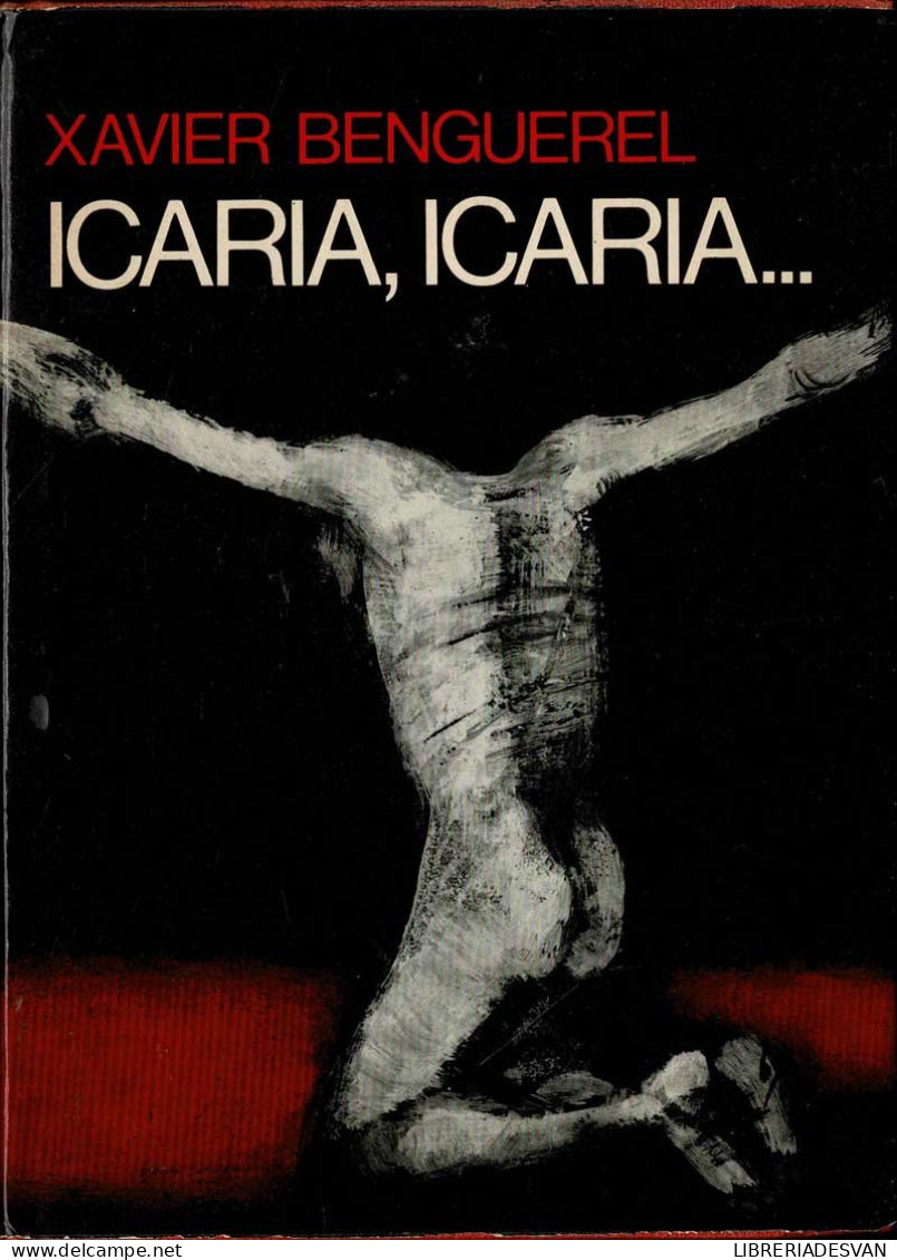 Icaria, Icaria... - Xavier Benguerel - Literatuur