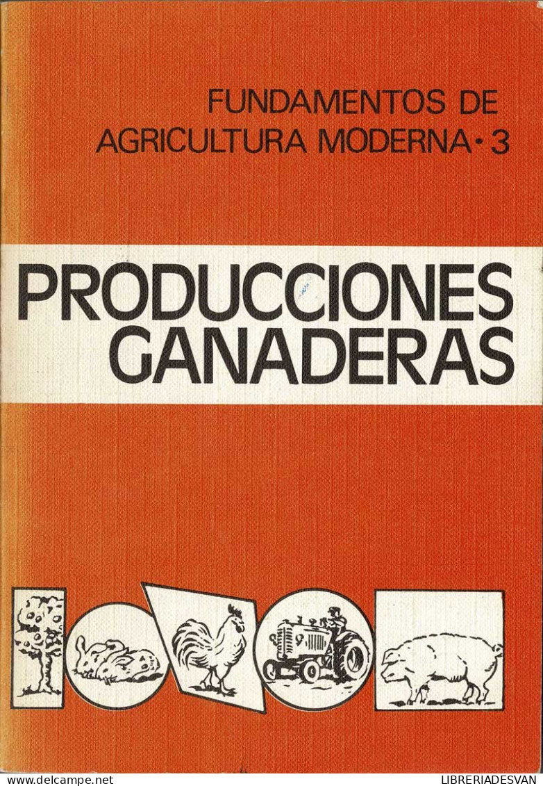 Producciones Ganaderas. Fundamentos De Agricultura Moderna 3 - VV.AA. - Práctico