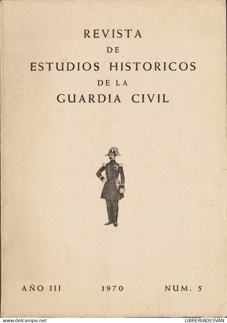 Revista De Estudios Históricos De La Guardia Civil No. 5. 1970 - Non Classés