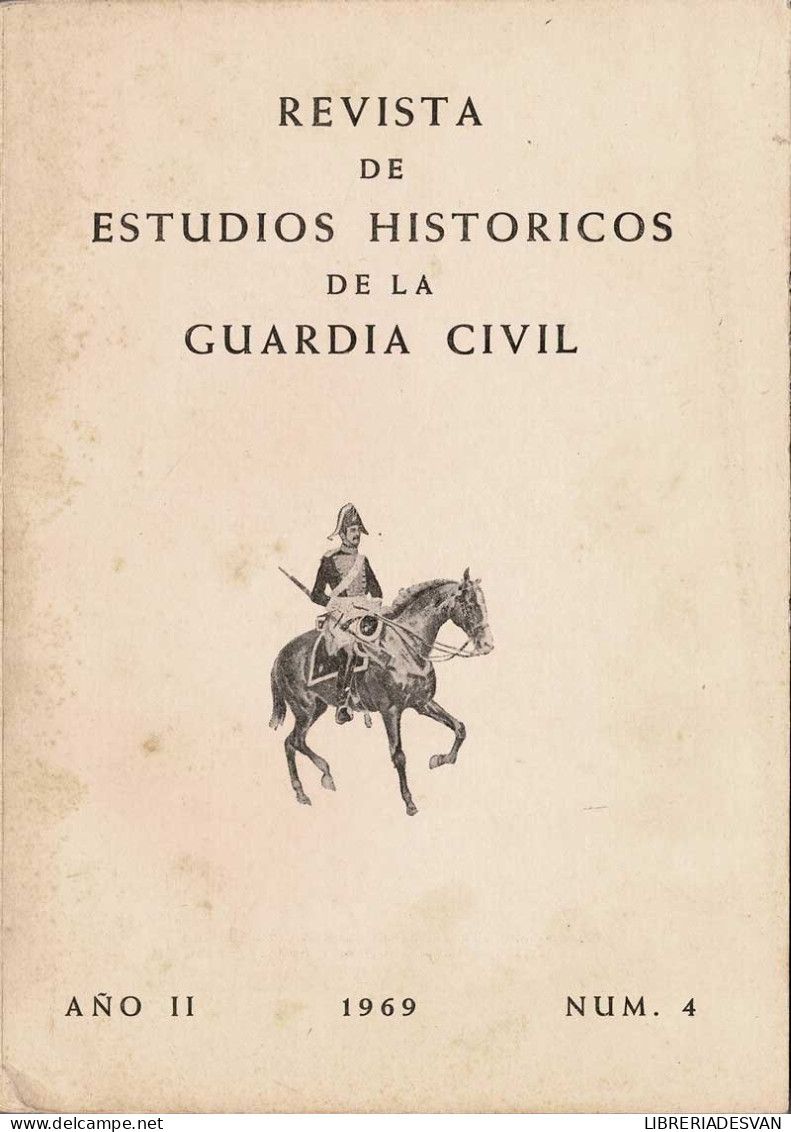 Revista De Estudios Históricos De La Guardia Civil No. 4. 1969 - Non Classés