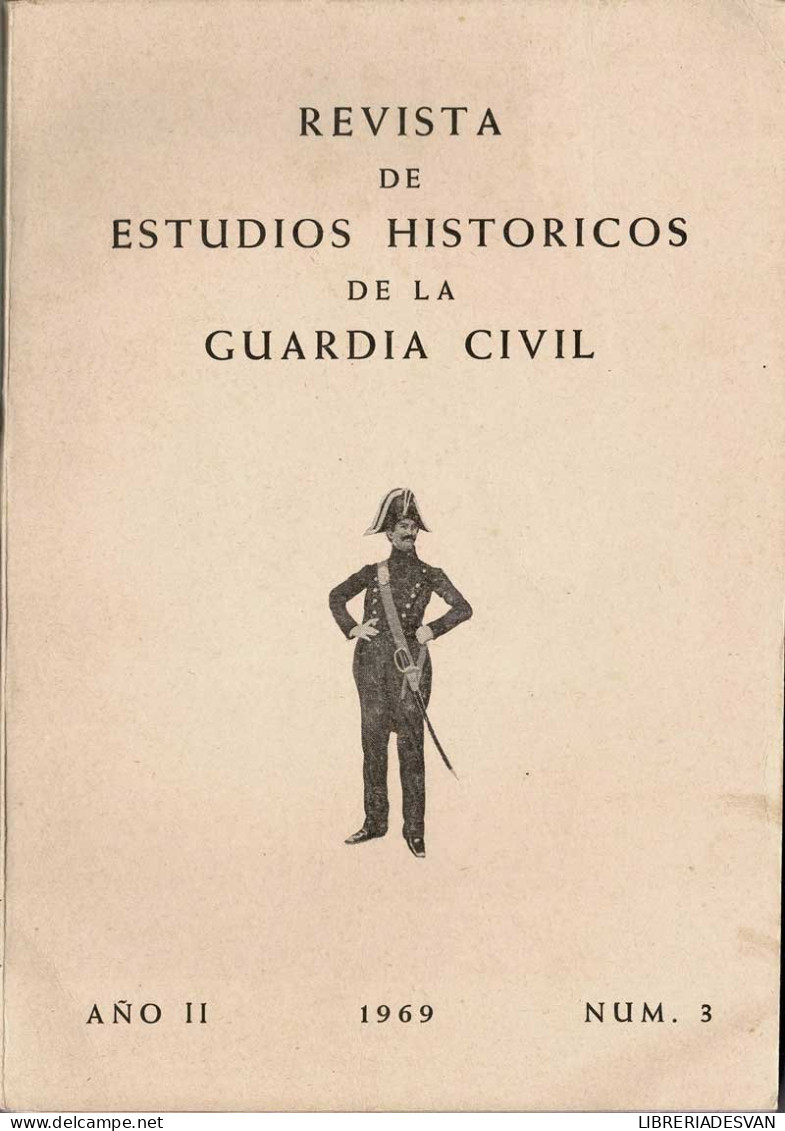 Revista De Estudios Históricos De La Guardia Civil No. 3. 1969 - Ohne Zuordnung