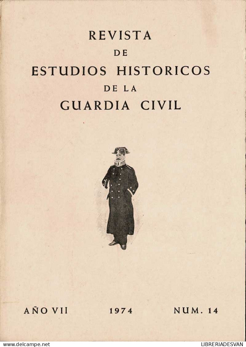 Revista De Estudios Históricos De La Guardia Civil No. 14. 1974 - Ohne Zuordnung