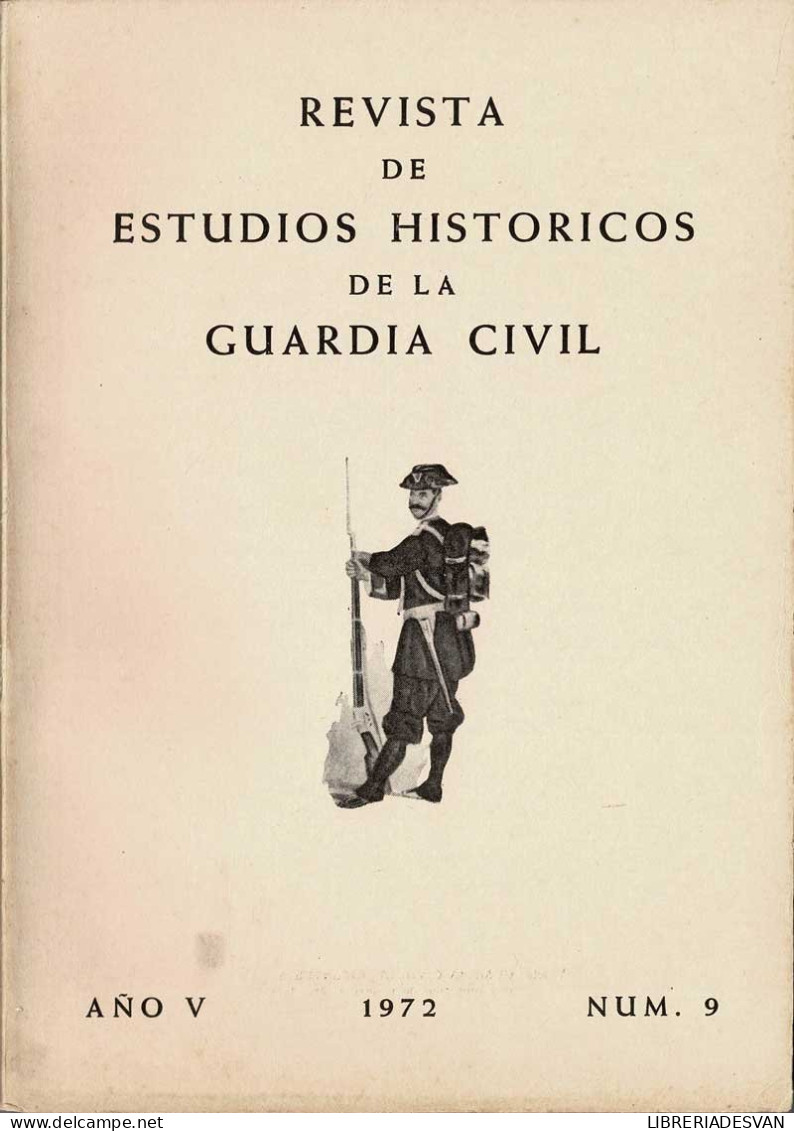 Revista De Estudios Históricos De La Guardia Civil No. 9. 1972 - Unclassified