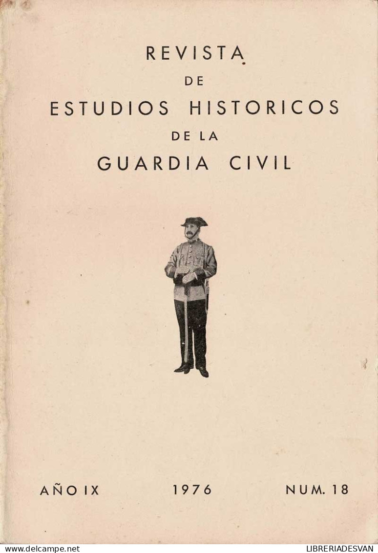 Revista De Estudios Históricos De La Guardia Civil No. 18. 1976 - Sin Clasificación